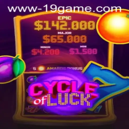 Exploring the Thrills of CycleofLuck and the Excitement of 19 GAME