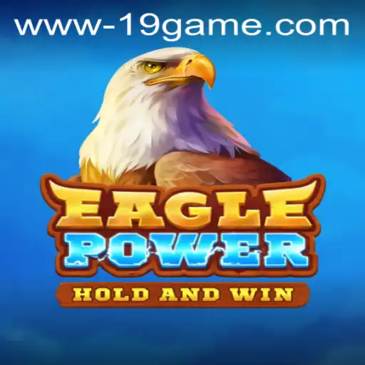 EaglePower: Unleashing the Future of Strategy Games with 19 GAME