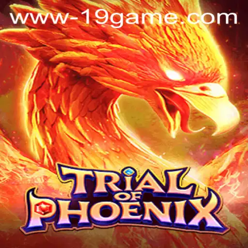 TrialofPhoenix: Exploring the Legendary 19 GAME Experience